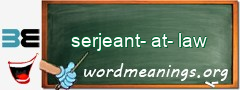 WordMeaning blackboard for serjeant-at-law